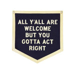 All Ya'll Are Welcome Camp Flag