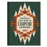 The Pendleton Field Guide To Campfire Cooking