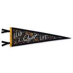 Lead a Quiet Life Pennant